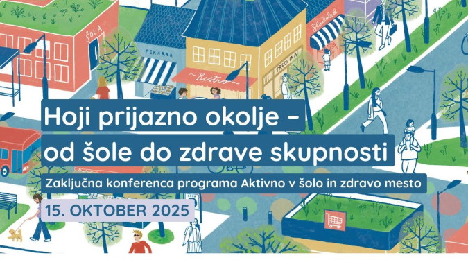 Zaključna konferenca programa Aktivno v šolo in zdravo mesto