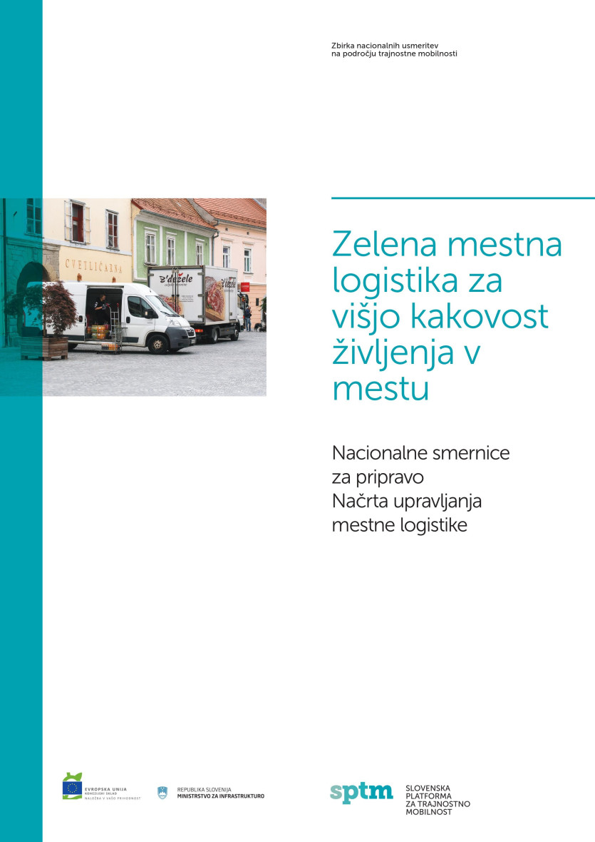 Objavljene Nacionalne smernice za pripravo Načrta upravljanja mestne logistike: Zelena mestna logistika za višjo kakovost življenja v mestih