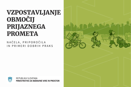 Vzpostavljanje območij prijaznega prometa – načela, priporočila in primeri dobri...
